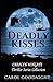 Deadly Kisses: Carolyn Wing...