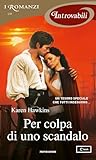 Per colpa di uno scandalo by Karen Hawkins