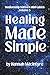 Healing Made Simple (Medium...