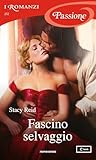 Fascino selvaggio by Stacy Reid