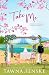 Take Me (Cherry Blossom Lake, #5)