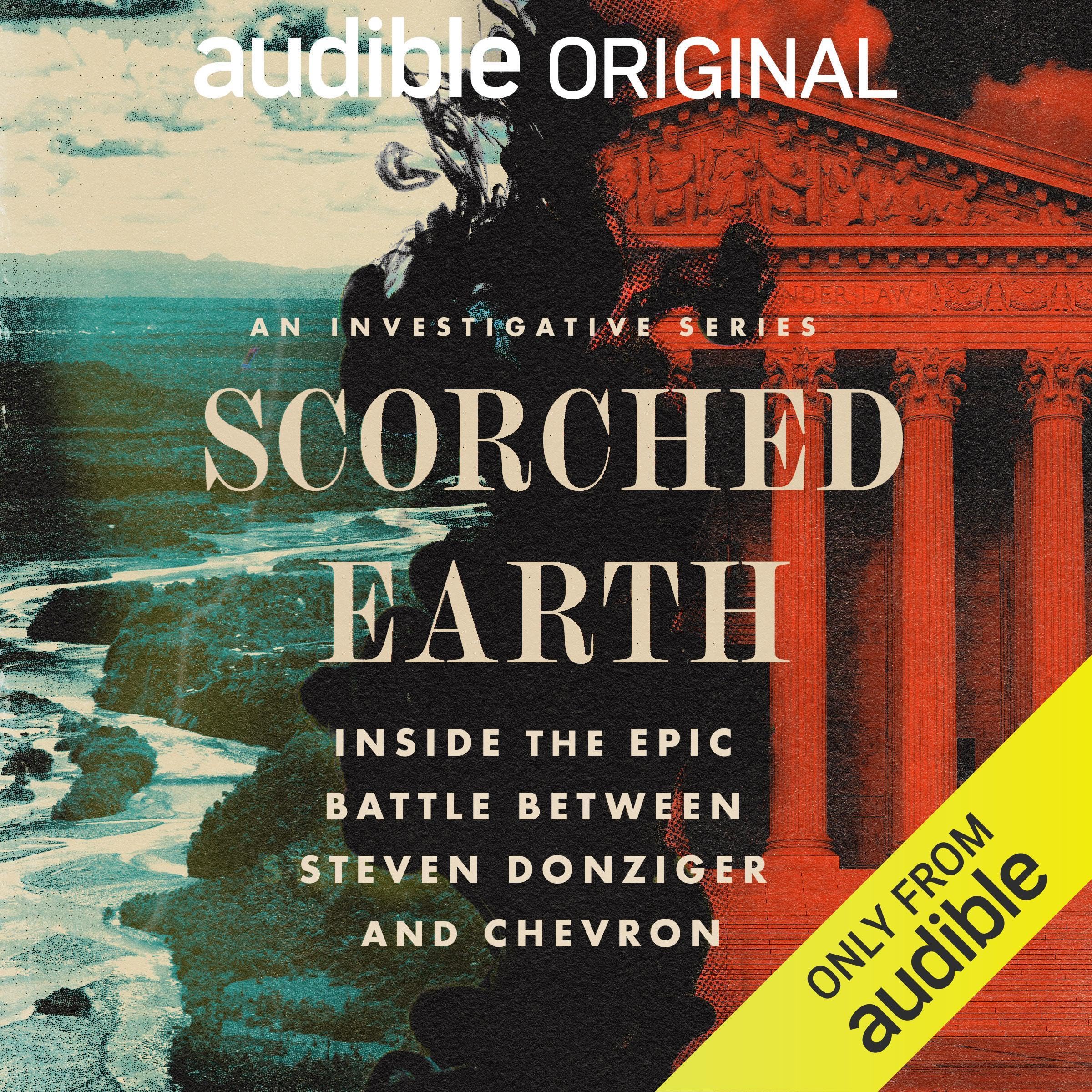 Scorched Earth: Inside the Epic Battle Between Steven Donzinger and Chevron (Audible Audio)