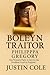 Boleyn Traitor Philippa Gregory by Justin Cole