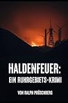 Haldenfeuer: Ein ...