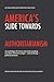 America's Slide Towards Authoritarianism by Tom Block