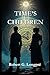 Time's Children by Robert G Longpré