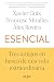 Esencial: Tres amigos en busca de una vida extraordinaria (Spanish Edition)