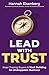 Lead With Trust: Stop Chasi...