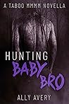 Hunting Baby Bro