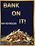 Bank On It
