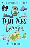 Tent Pegs and Terror