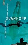 Svanhopp: roman o...