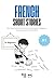 French Short Stories for Be...