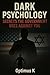 Dark Psychology: Secrets Th...