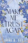 Make Me Trust Aga...