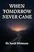 When Tomorrow Never Came by Sarah Whitmore