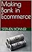 Making Bank in Ecommerce