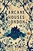 The Arcane Houses of London