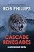 Cascade Renegades: A Luke McCain Novel (Luke McCain Mysteries)