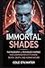 Immortal Shades: The Philos...