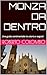 MONZA DA DENTRO: Una guida sentimentale tra storia e segreti (Italian Edition)