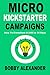 Micro Kickstarter Campaigns...