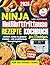 Ninja Heißluftfritteuse Rezepte Kochbuch für Einsteiger by Leo Hoffman