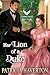 Her Lion of a Duke: A Historical Regency Romance Novel (Dukes & Beasts Book 3)