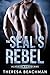 The SEAL's Rebel (Alaskan Guardians #3)