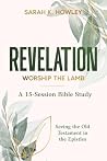 Revelation by Sarah K. Howley