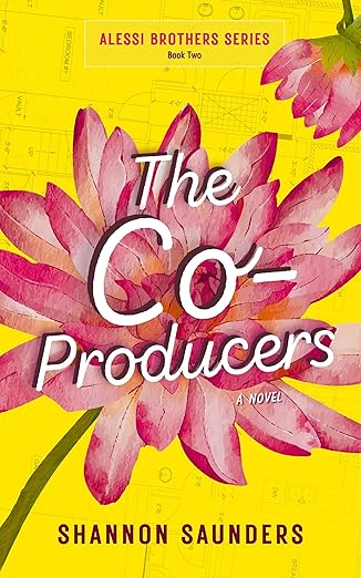 The Co-Producers: A Spicy, Opposites Attract Romantic Comedy (Alessi Brothers Series Book 2)