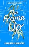 The Frame Up: A S...