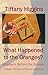 What Happened to the Oranges?: Fifteen Literary Short Stories of Quiet Defiance, Surrealism, and Moral Dilemmas