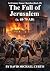 The Fall of Jerusalem (c. 6...