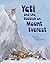 Yeti and the Rubbish on Mount Everest by Andrea Tripke