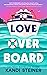 Love Overboard by Kandi Steiner