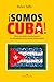 ¡Somos Cuba! Cómo un pueblo revolucionario ha sobrevivido en ... by Helen Yaffe