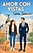 Amor con vistas: Una divertida comedia romántica enemies to lovers (Spanish Edition)