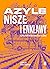 Azyle, nisze i enklawy czyli katalog małych utopii
