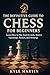 The Definitive Guide to Chess for Beginners by Kyle Martin