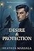 Desire & Protection