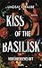 Kiss of the Basilisk - Verführerisches Gift (Basilisk-Saga #1)