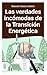 Las verdades incómodas de la transición energética by Manuel Casal Lodeiro
