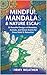MINDFUL MANDALAS & Nature E...