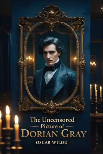 The Uncensored Picture of Dorian Gray