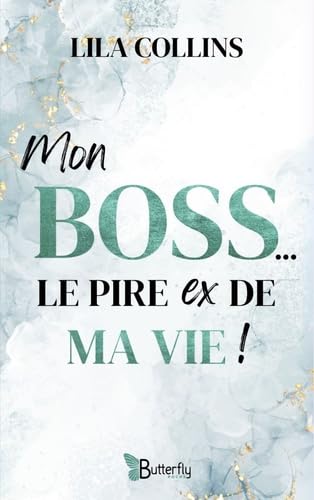 MON BOSS, LE PIRE EX DE MA VIE ! (Paperback)