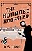 The Hounded Hoopster by D.S. Lang The Hounded Hoopster by D.S. Lang
