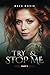 Try & Stop Me: Part I