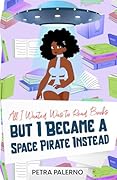 All I Wanted Was to Read Books but I Became a Space Pirate Instead