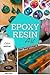 Epoxy Resin Art for Beginne...